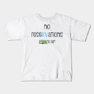 No reseRVations Kids T-Shirt